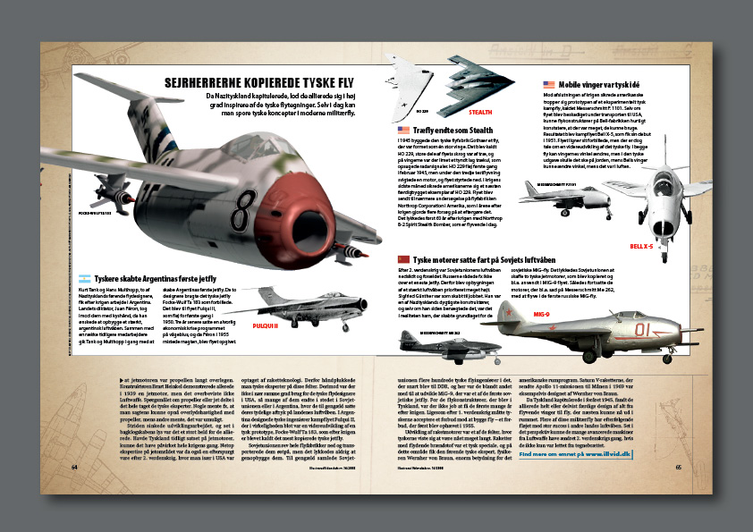 "Luftwaffes vildeste fly" er en artikel om Nazitysklands mest avancerede bombere. Design og illustrationsidé: Nanna Berentzen Østergaard Fotos: Per Søgaard. Illustrationer: Allan Højen.